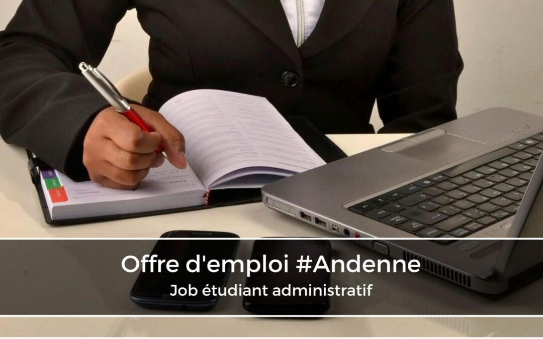 Job étudiant administratif à Andenne